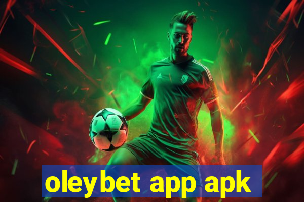 oleybet app apk
